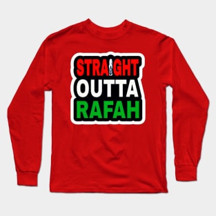 Straight Outta Rafah - Sticker - Back Long Sleeve T-Shirt